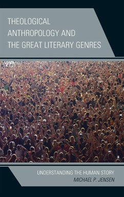 Cover Theological Anthropology and the Great Literary Genres