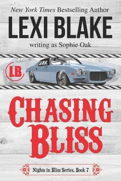 Chasing Bliss - Oak, Sophie; Blake, Lexi