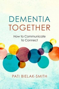 Dementia Together - Bielak-Smith, Pati