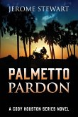 Palmetto Pardon: A Cody Houston Series Novel