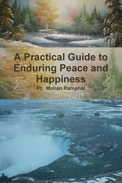 A Practical Guide to Enduring Peace and Happiness - Ramphal, Pt. Mohan