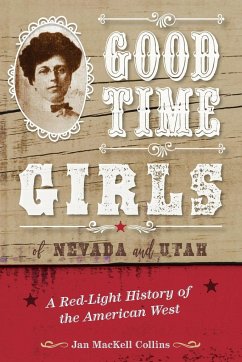 Good Time Girls of Nevada and Utah - Collins, Jan Mackell
