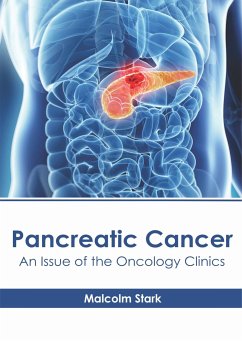 Pancreatic Cancer: An Issue of the Oncology Clinics