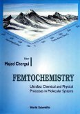 Femtochemistry: Ultrafast Chemical and Physical Processes in Molecular Systems