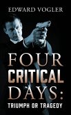 Four Critical Days