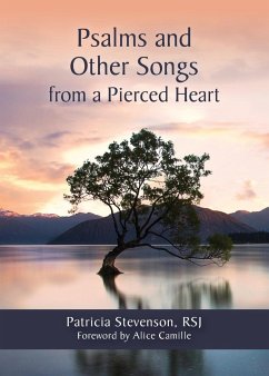 Psalms and Other Songs from a Pierced Heart - Stevenson, Patricia