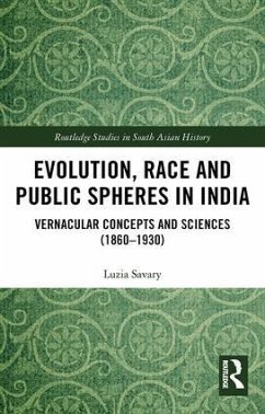 Evolution, Race and Public Spheres in India - Savary, Luzia