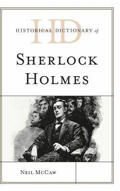 Historical Dictionary of Sherlock Holmes - Mccaw, Neil