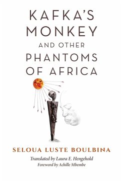 Kafka's Monkey and Other Phantoms of Africa - Boulbina, Seloua Luste