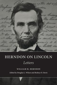 Herndon on Lincoln: Letters - Herndon, William H.