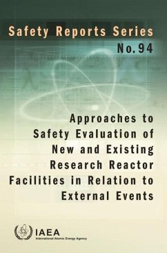 Approaches to Safety Evaluation of New and Existing Research Reactor Facilities in Relation to External Events: Safety Reports Series No. 94 - International Atomic Energy Agency
