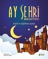 Ay Sehri Masallari - Egilmez Kaya, Hatice