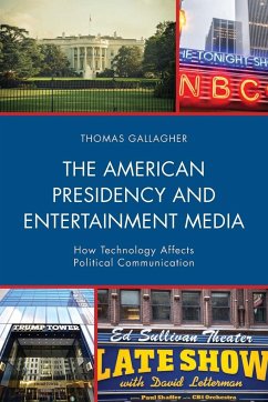 The American Presidency and Entertainment Media - Gallagher, Thomas