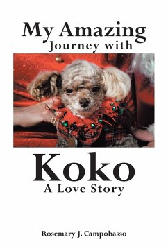 My Amazing Journey with Koko A Love Story - J. Campobasso, Rosemary