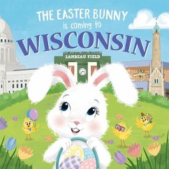 The Easter Bunny Is Coming to Wisconsin - James, Eric