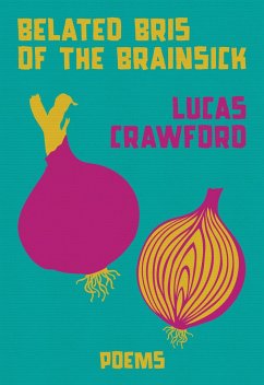 Belated Bris of the Brainsick - Crawford, Lucas