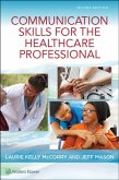 Communication Skills for the Healthcare Professional Communication Skills for the Healthcare Professional