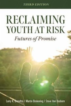 Reclaiming Youth at Risk - Brendtro, Larry K; Brokenleg, Martin; Bockern, Steve van