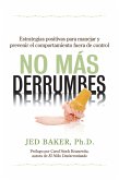 No Más Derrumbes: Spanish Edition of No More Meltdowns