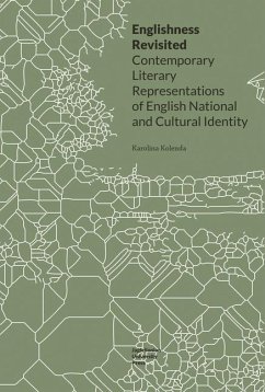 Englishness Revisited - Contemporary Literary Representations of English National and Cultural Identity - Kolenda, Karolina