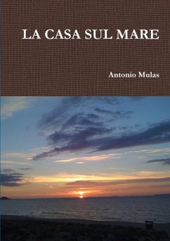 LA CASA SUL MARE - Mulas, Antonio