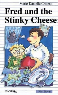 Fred and the Stinky Cheese - Croteau, Marie-Danielle