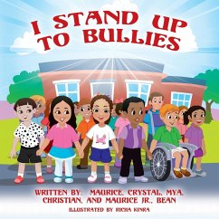 I Stand Up To Bullies - Bean, Mya; Bean, Crystal; Bean, Maurice
