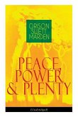 Peace, Power & Plenty (Unabridged): Before a Man Can Lift Himself, He Must Lift His Thought