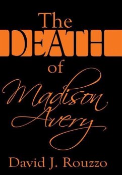 The Death of Madison Avery - Rouzzo, David J.