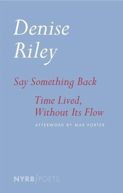 Say Something Back & Time Lived, Without Its Flow - Riley, Denise