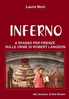 INFERNO - a spasso per Firenze sulle orme di Robert Langdon - Novi, Laura