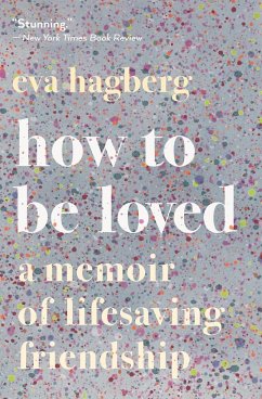 How to Be Loved - Hagberg, Eva