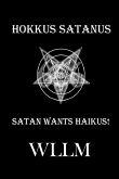 Hokkus Satanus, Satan Wants Haikus!
