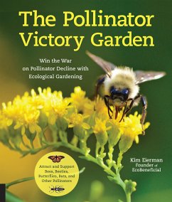 The Pollinator Victory Garden - Eierman, Kim