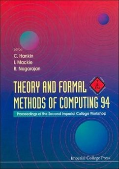 Theory and Formal Methods of Computing 94: Proceedings of the Second Imperial College Workshop