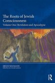 The Roots of Jewish Consciousness, Volume One