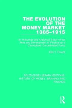 The Evolution of the Money Market 1385-1915 - Powell, Ellis T