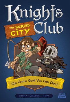 Knights Club: The Buried City: The Comic Book You Can Play - Shuky