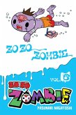 Zo Zo Zombie, Vol. 6 Zo Zo Zombie, Vol. 6
