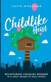 The Childlike Heist