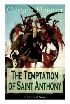 The Temptation of Saint Anthony (Historical Novel) - Flaubert, Gustave