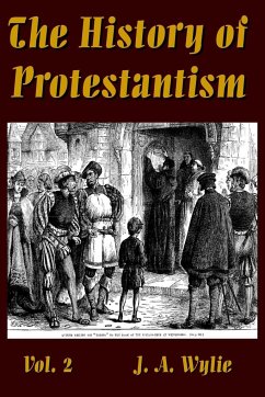 The History of Protestantism Vol. 2 - Wylie, J. A.