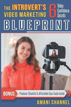 The Introvert's Video Marketing Blueprint - Channel, Amani