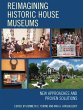 Reimagining Historic House Museums - Bild 1