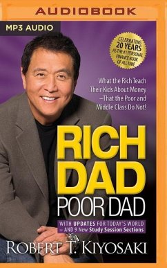 Rich Dad Poor Dad: 20th Anniversary Edition: What the Rich Teach Their Kids about Money That the Poor and Middle Class Do Not! - Kiyosaki, Robert T.