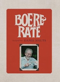 Boererate: Heruitgawe Van Danie Smuts Se Versameling Skreeusnaakse Tradisionele Boererate - Smuts, Danie