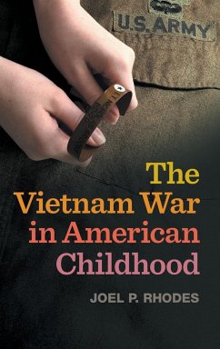 Vietnam War in American Childhood - Rhodes, Joel P