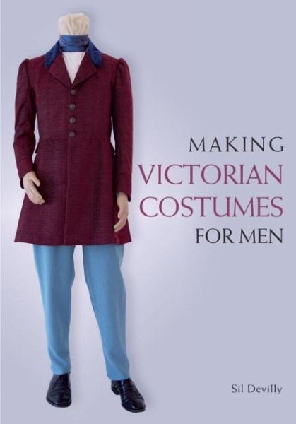 Making Victorian Costumes for Men Making Victorian Costumes for Men