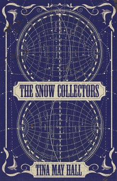 The Snow Collectors - Hall, Tina May