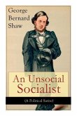 An Unsocial Socialist (A Political Satire): A Humorous Take on Socialism in Contemporary Victorian England